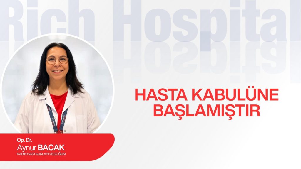 Kadın Hastalıkları ve Doğum Uzmanımız Op. Dr. Aynur Bacak Hasta Kabulüne Başladı